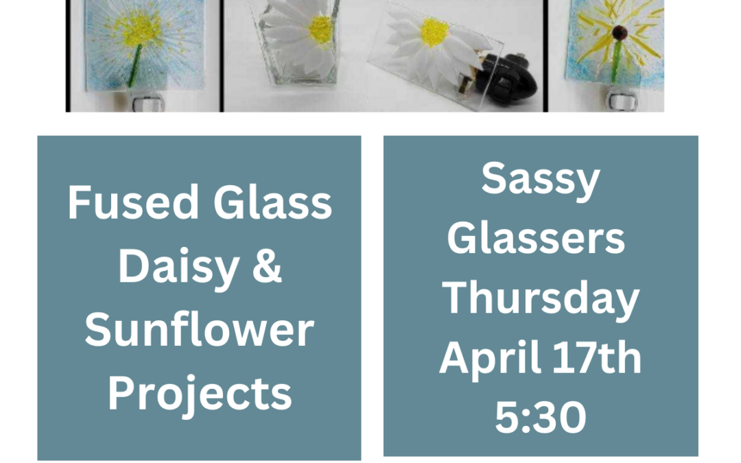 Fused Glass Daisy & Sunflower Project