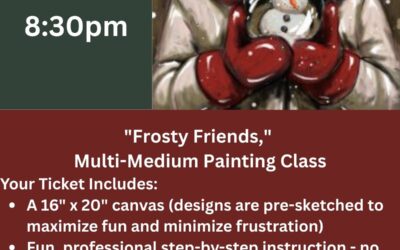 “Frosty Friends,” Multi-Medium Painting Class!