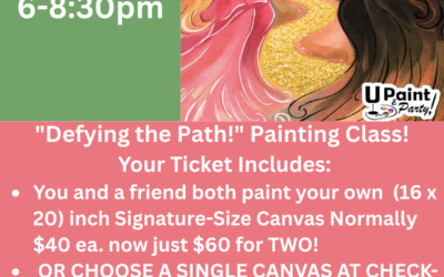 “Defying the Path!” Painting Class! (Bring a Friend for Half Price!)